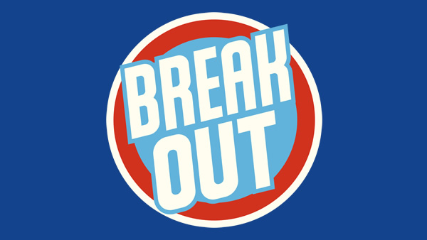 Ｂｒｅａｋ　Ｏｕｔ